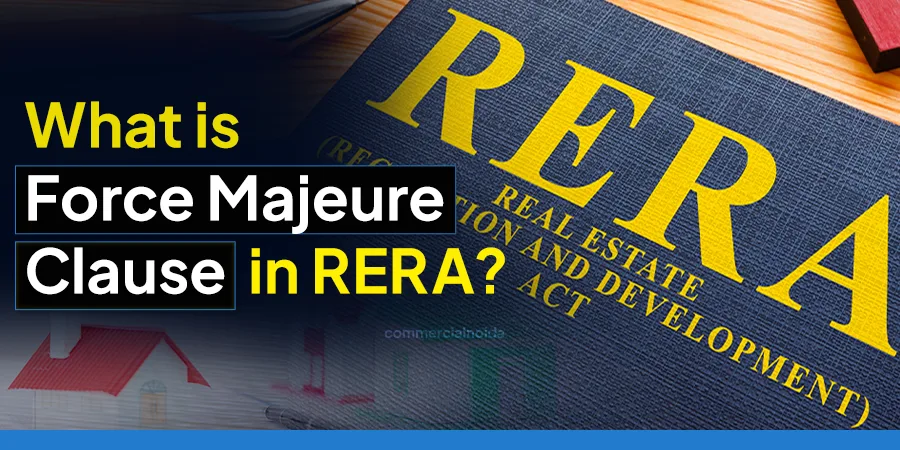 What is Force Majeure Clause in RERA? Rights of Buyers and Builders 