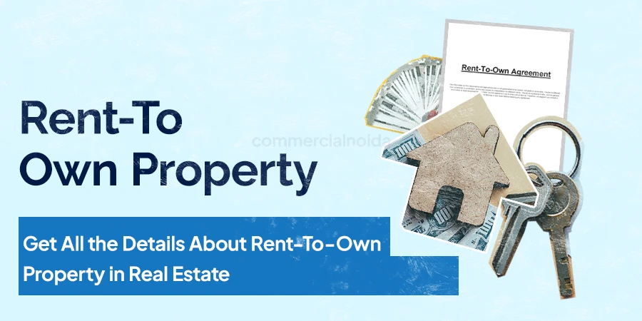 Get All the Details About Rent-To-Own Property in Real Estate