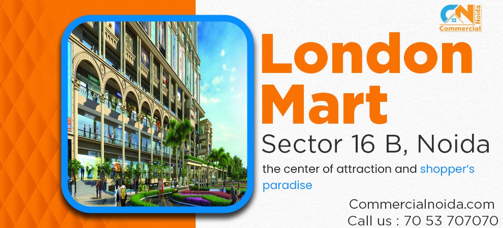 London Mart–the Center of Attraction & Shoppers Paradise 