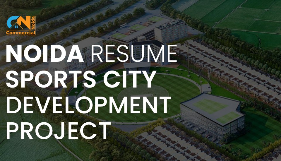 Noida to Resume Sports City Development Project After Two Years