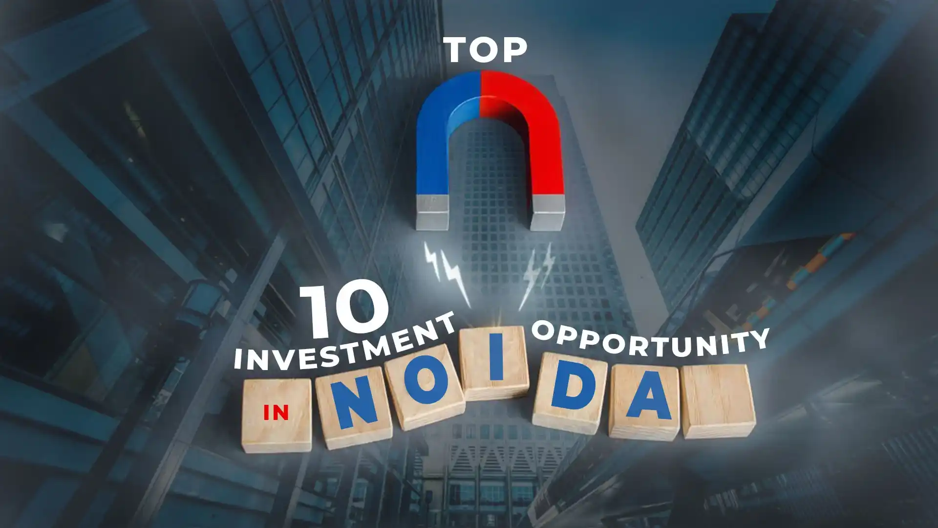 Top Ten Opportunities to Invest in Noida