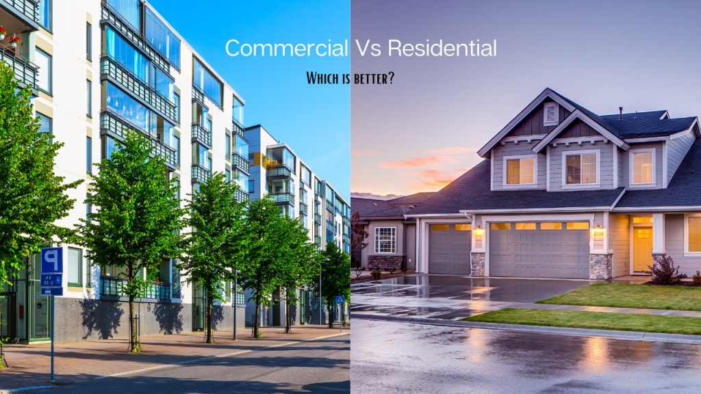 Commercial vs Residential real estate which is best for the investors