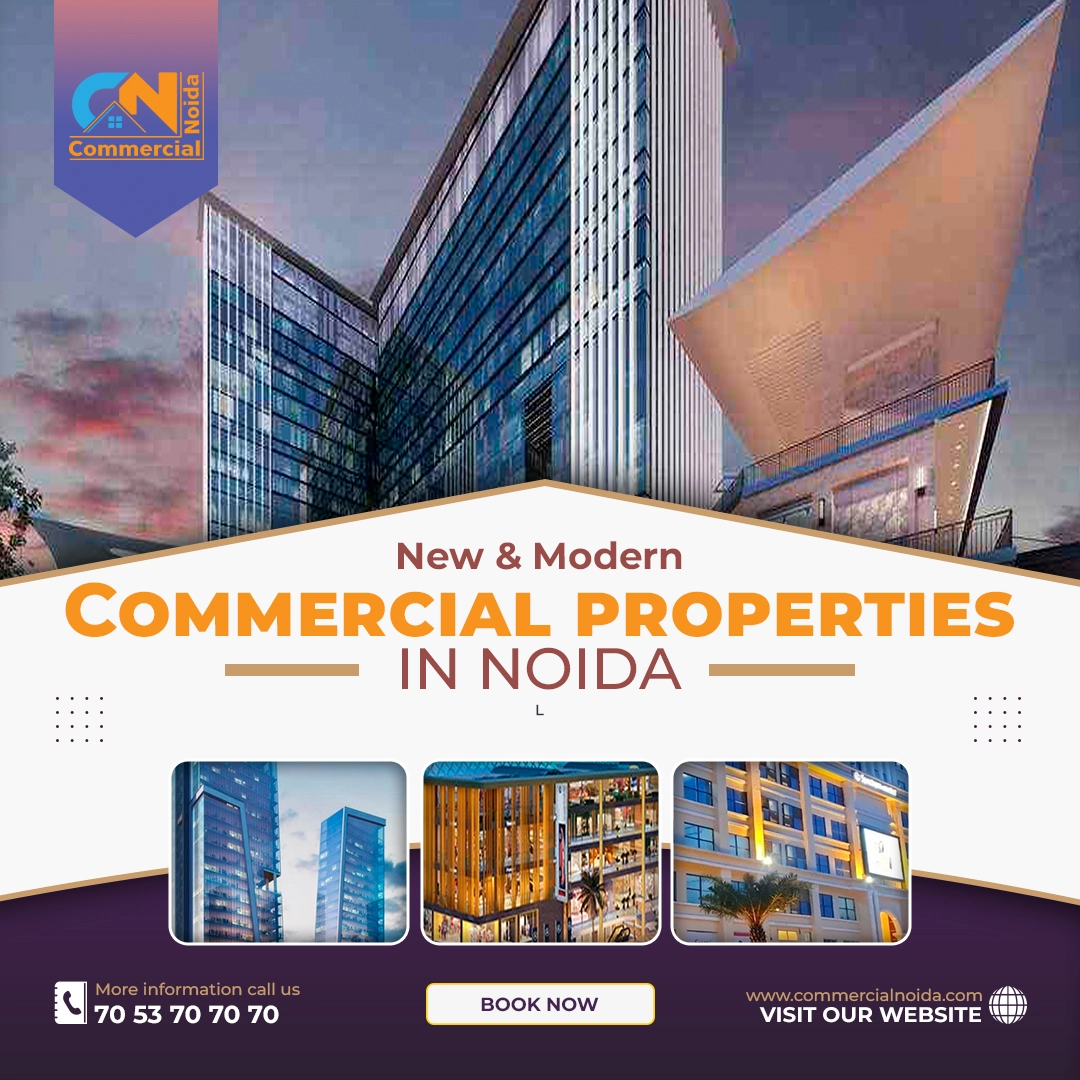 Commercial Properties In Noida: An Opportunity For High Returns