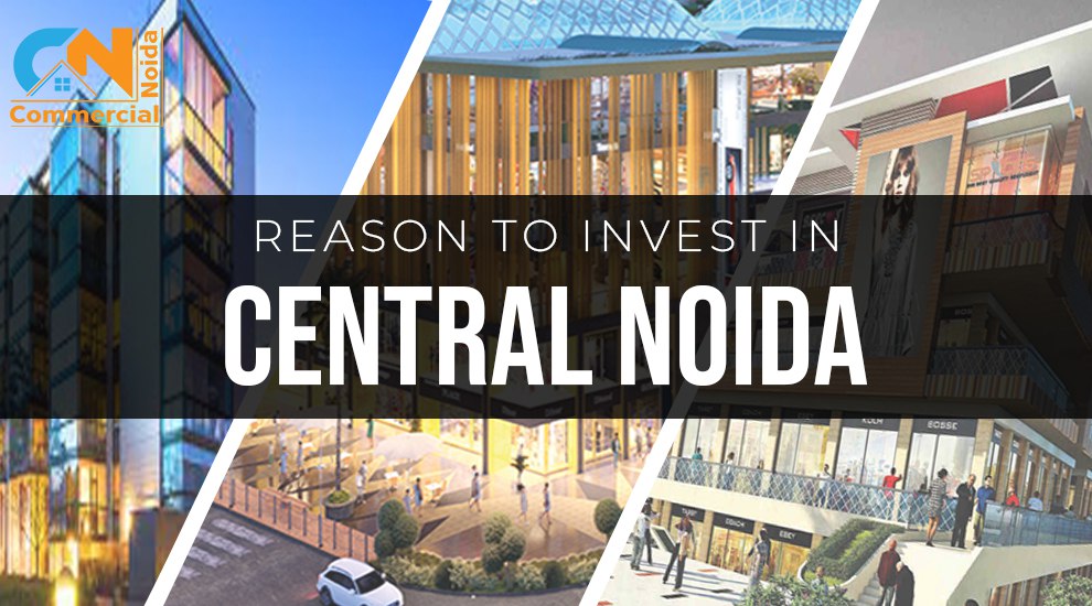 4 Reasons To Invest In Commercial Property In Central Noida