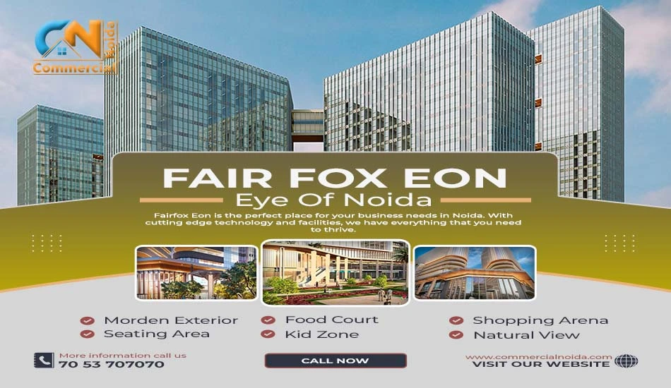 Fairfox EON The Best Investment In Sector 140A Of Noida