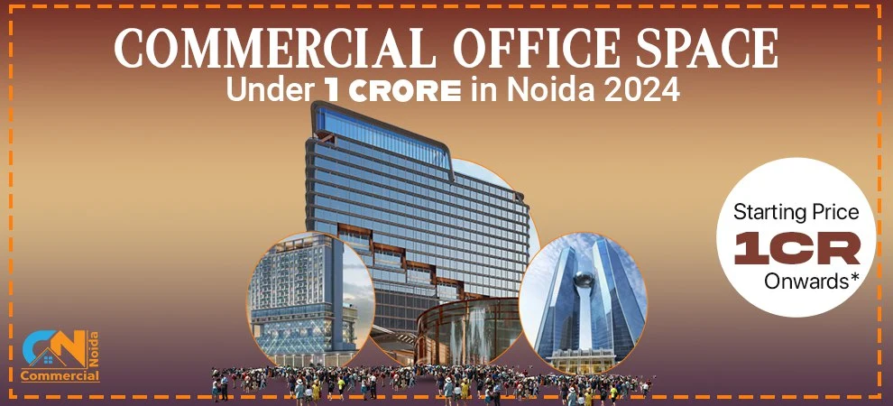 Commercial Office Space Under One Crore in Noida 2024