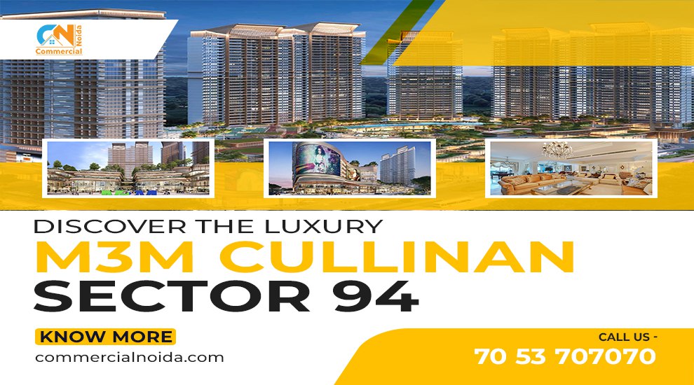 Discover Epitome of Luxury at M3M Cullinan Sector 94 Noida Residences