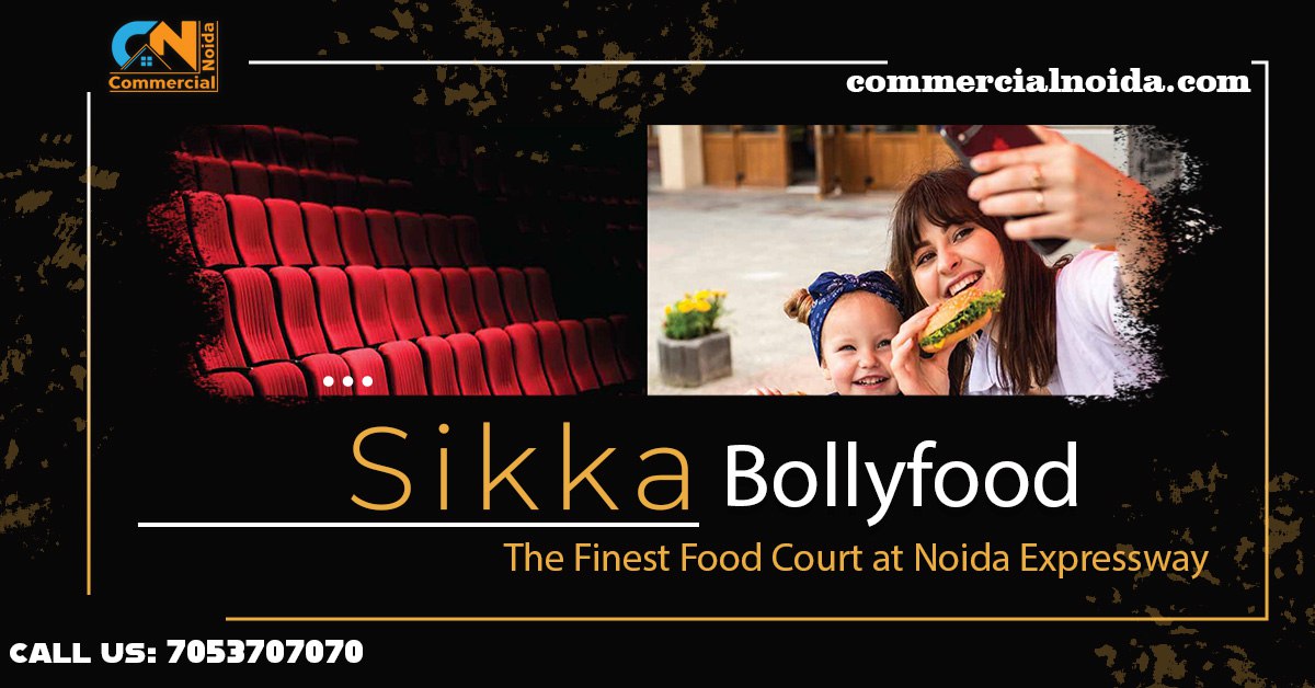 Sikka Bollyfood: The Finest Food Court in Noida