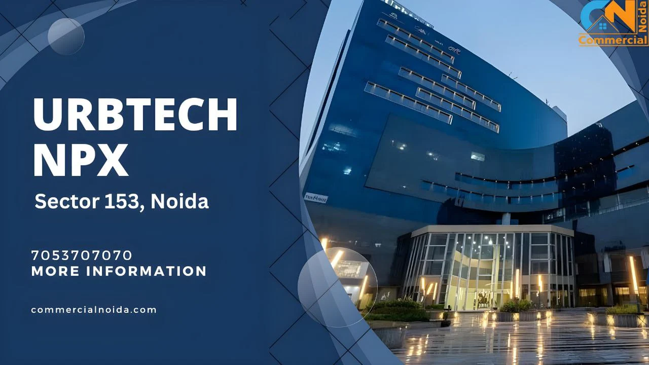 Urbtech NPX (Nehru Place Extension): The Most Happening Business Hub on Noida Expressway 