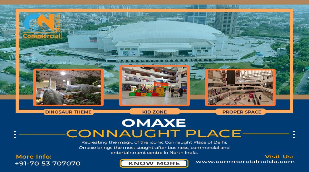 Omaxe Connaught Place the Prime Destinations for Visitors
