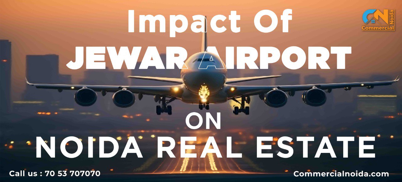 Impact Of Jewar Airport On Noida's Real Estate Market