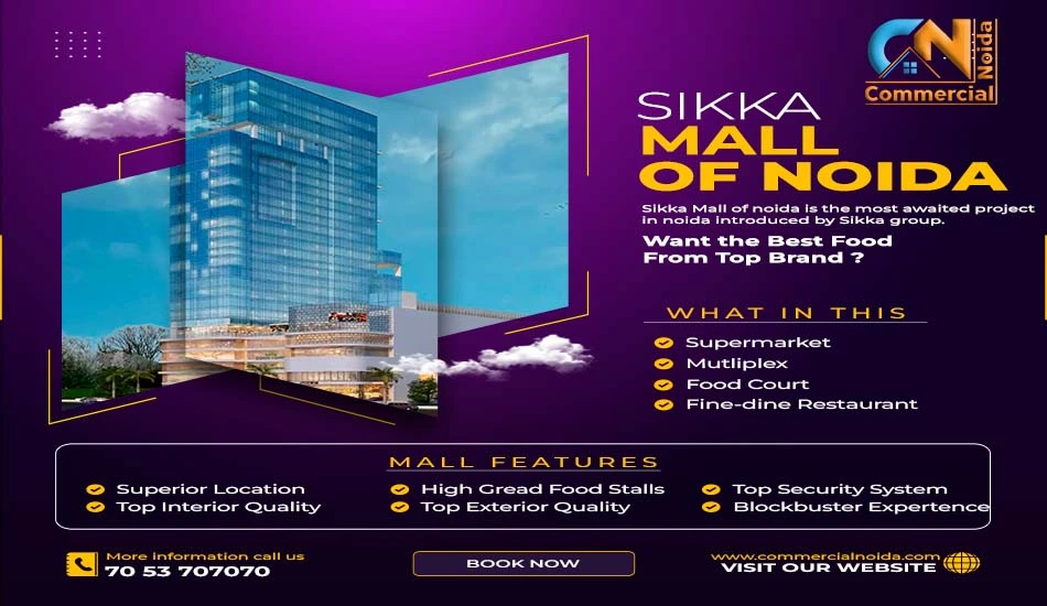 Sikka Mall Of Noida The Most Awaited Project By The Sikka Group