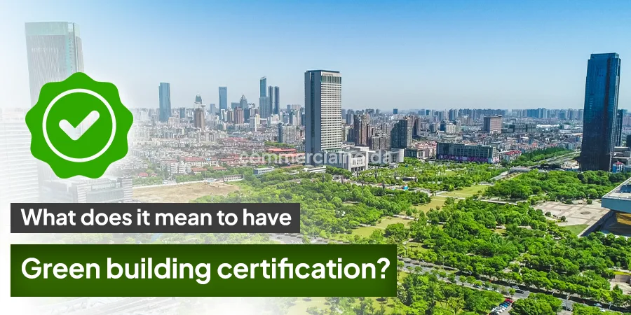 What does it mean to have Green building certification?