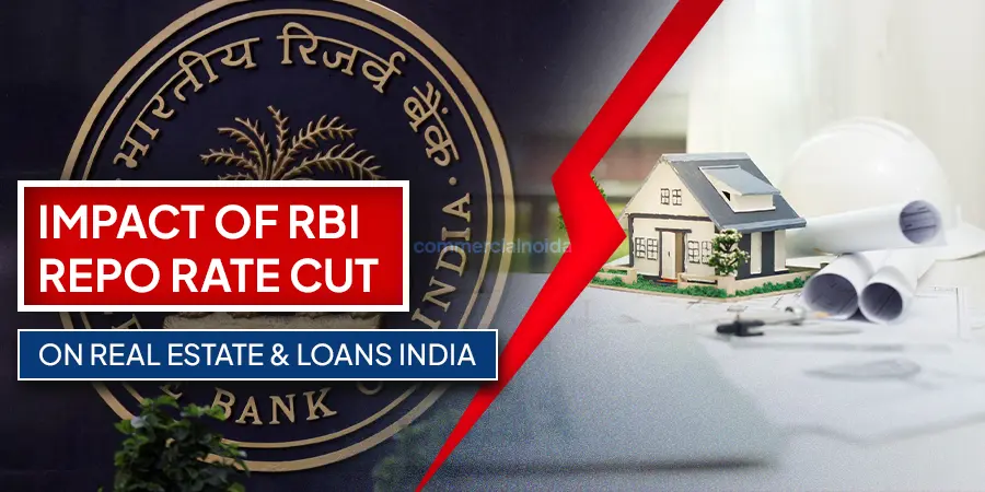 Why RBI is suddenly reducing Repo Rate and Its Impact on Real Estate