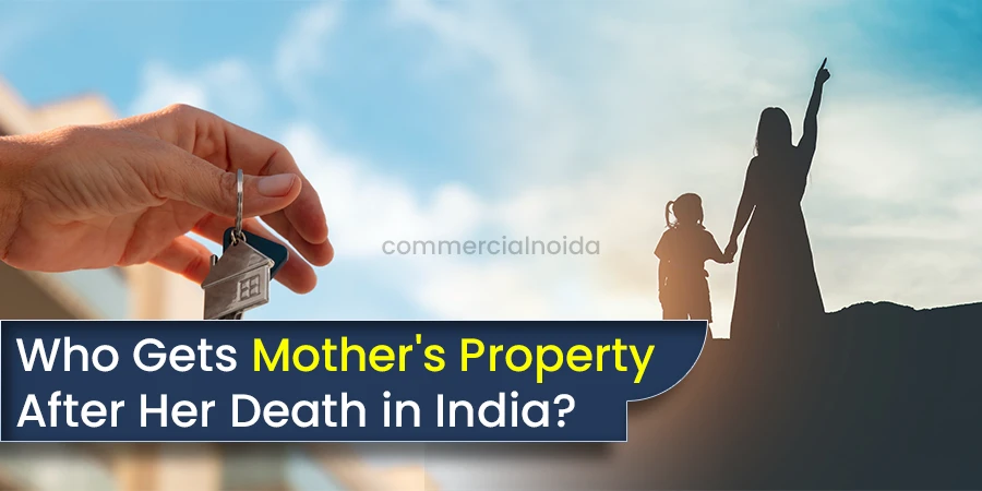 Who Gets Mother’s Property Share After She Passes Away