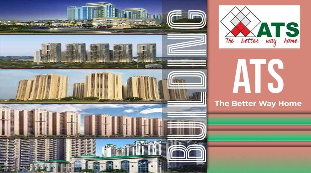 ATS group the pioneer developer of Delhi NCR