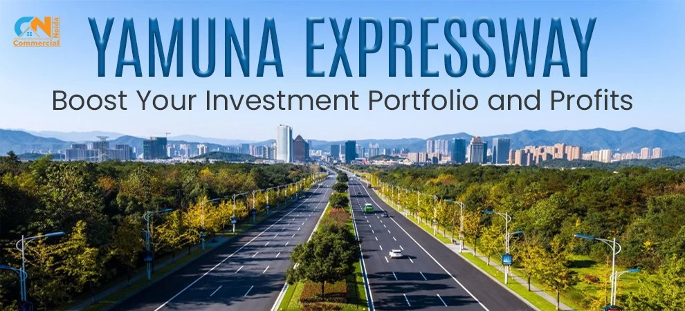 Yamuna Expressway: Boost Your Investment Portfolio and Profits