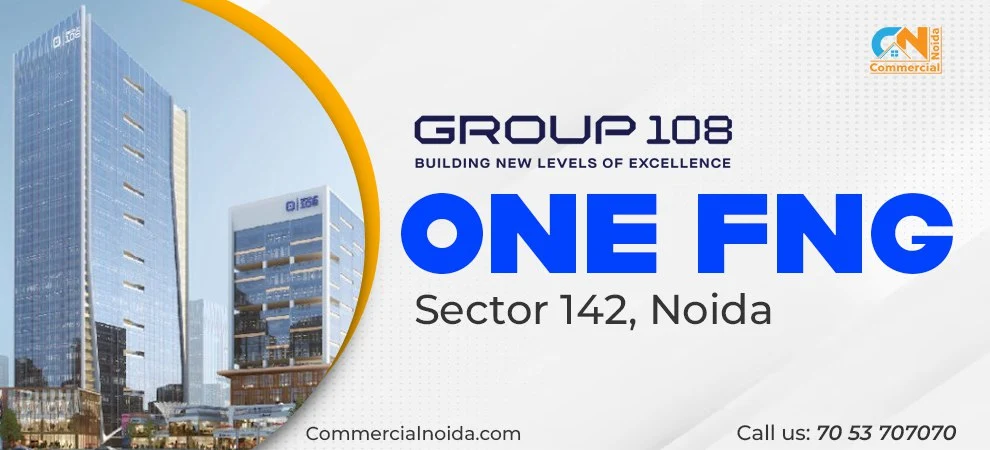 Group 108 One FNG Noida Sector 142 | Near Advant Navis Business Park