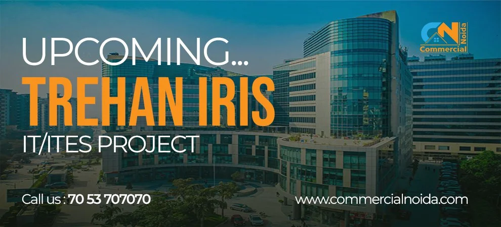 Trehan IRIS Upcoming IT/ITES Development In Noida Sector 140